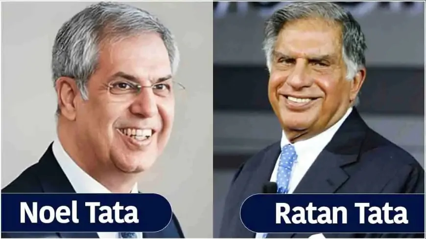 कौन है Noel Tata? जो बन सकते हैं Ratan Tata ट्रस्ट के नए चेयरमैन