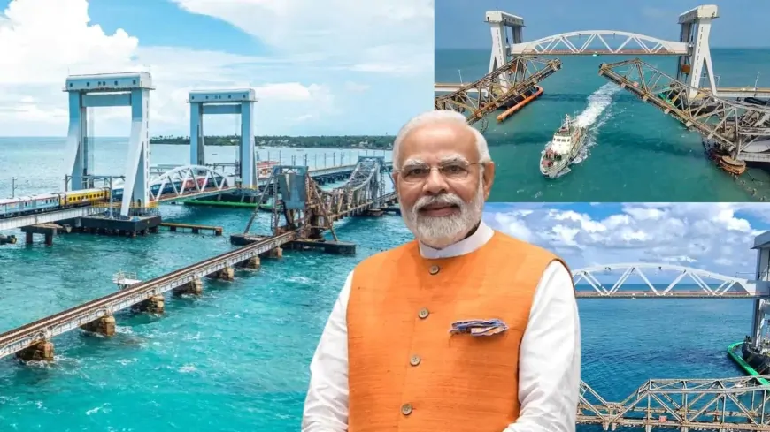 रामनवमी पर रामेश्वरम में PM मोदी करेंगे  वर्टिकल लिफ्ट समुद्री पुल का उद्घाटन