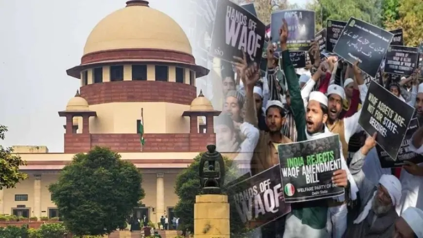 वक्फ कानून को लेकर सुप्रीम कोर्ट में आज सुनवाई