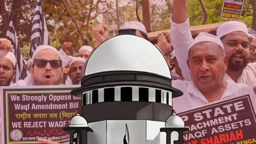 SC ने वक्फ कानून पर दी अंतरिम राहत, सरकार से 7 दिन में मांगा जवाब
