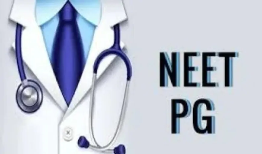 15 जून को होने वाली NEET PG परीक्षा स्थगित, नई तारीखों का जल्द होगा एलान