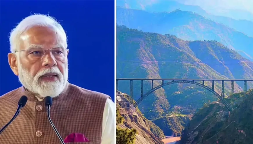 जम्मू-कश्मीर में PM मोदी करेंगे विकास कार्यों का शिलान्यास-शुभारंभ, चिनाब ब्रिज राष्ट्र को समर्पित करेंगे PM मोदी