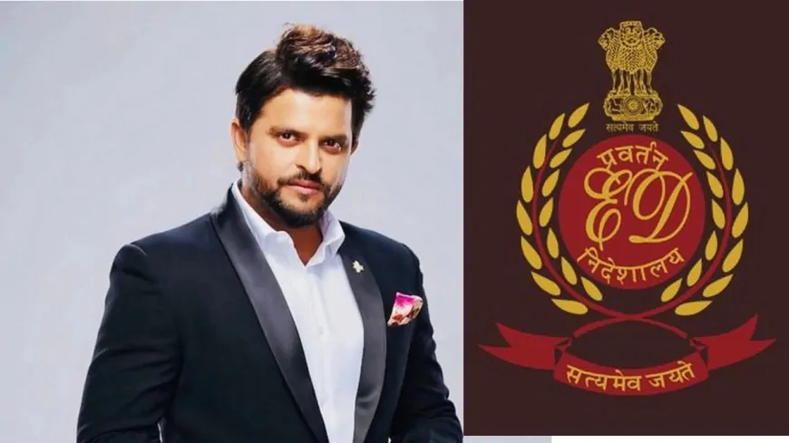 अवैध सट्टेबाजी ऐप के खिलाफ ED की कार्रवाई, सुरेश रैना से आज ED करेगी पूछताछ
