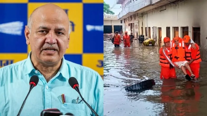 पंजाब में बाढ़ से जनजीवन अस्त-व्यस्त, AAP नेता मनीष सिसोदिया ने की प्रेस कॉन्फ्रेंस