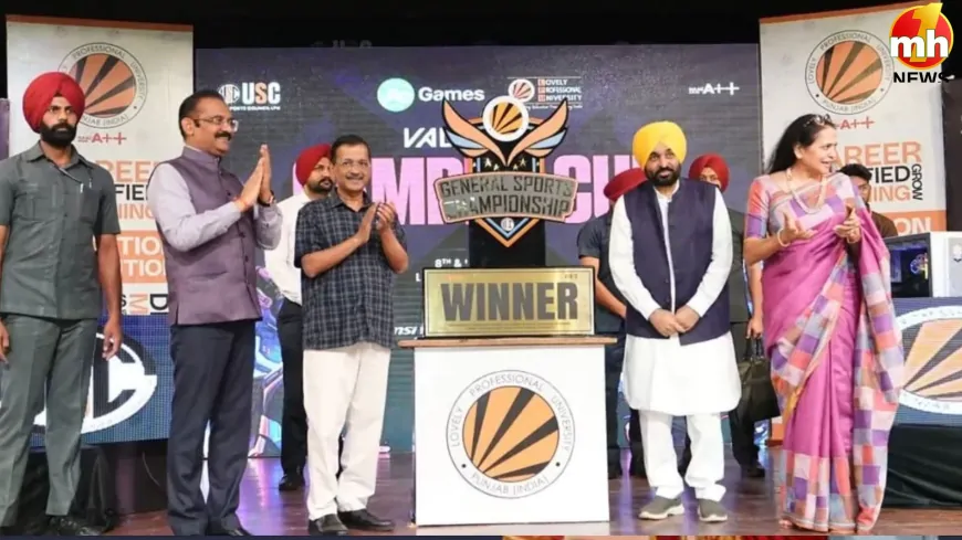 LPU के ‘वन इंडिया फेस्ट’ में अरविंद केजरीवाल और CM भगवंत मान ने की शिरकत, भारतीय सांस्कृतिक एकता का हुआ भव्य प्रदर्शन