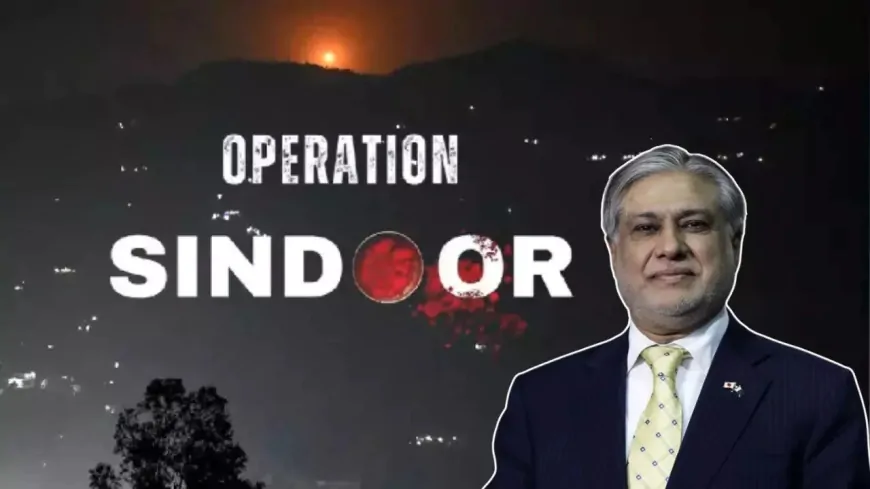 ऑपरेशन सिंदूर में पाकिस्तान को भारी नुकसान, डिप्टी PM इशाक डार का कबूलनामा