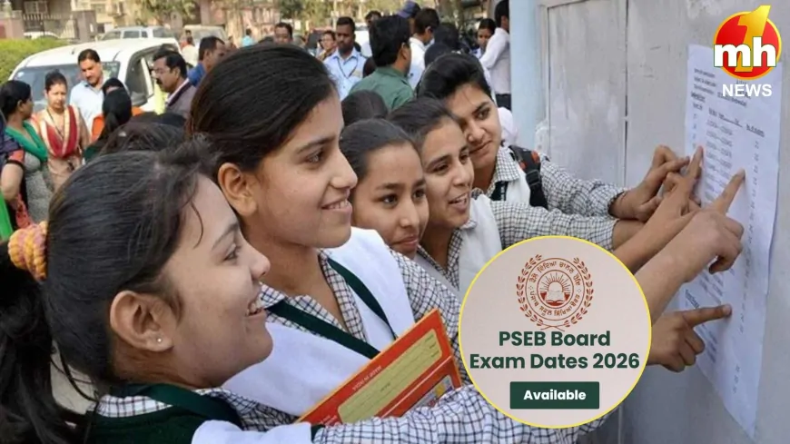 Punjab : PSEB ने जारी की बोर्ड परीक्षा की डेटशीट, 17 फरवरी से शुरू होंगी 8वीं-12वीं की परीक्षाएं 