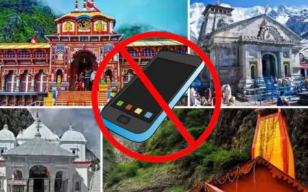 चार धाम यात्रा में बड़ा फैसला: मंदिर परिसरों में मोबाइल और कैमरों पर पूरी तरह बैन