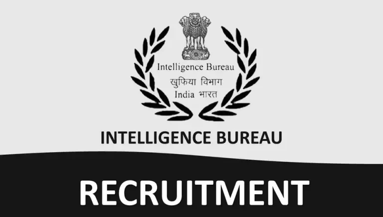 IB Recruitment 2023 : ग्रेजुएट पास के लिए सरकारी नौकरी पाने का मौका, इंटेलिजेंस ब्यूरो में निकली भर्ती